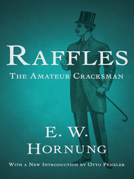 Title details for Raffles - The Amateur Cracksman by E. W. Hornung - Available